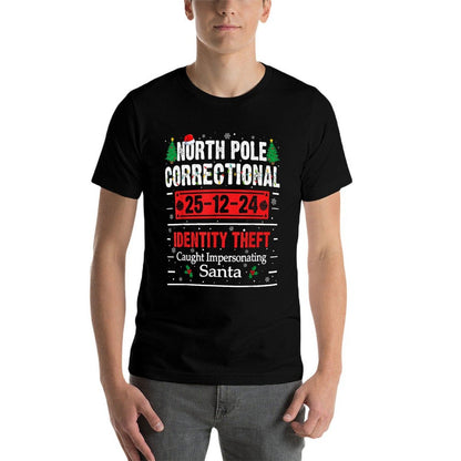 North Pole Correctional Caught Impersonating Santa  Durable T-Shirt
