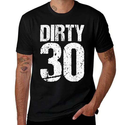 Dirty Thirty Birthday  Easy-care T-Shirt