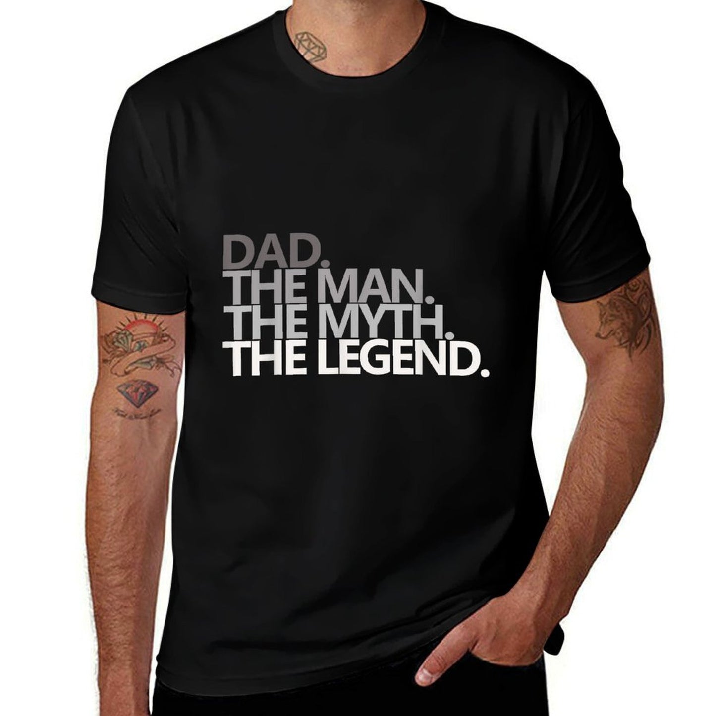 DAD THE MAN THE MYTH THE LEGEND T Father's Day Gift  Versatile T-Shirt