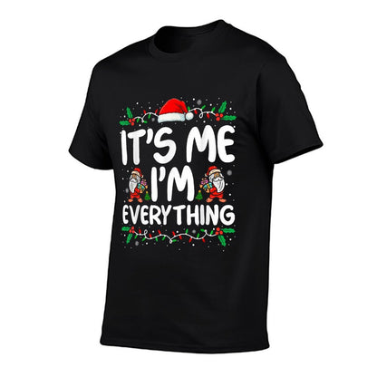 I Have Everything I Want for Christmas Its Me Im Everything  Trendy Pattern T-Shirt