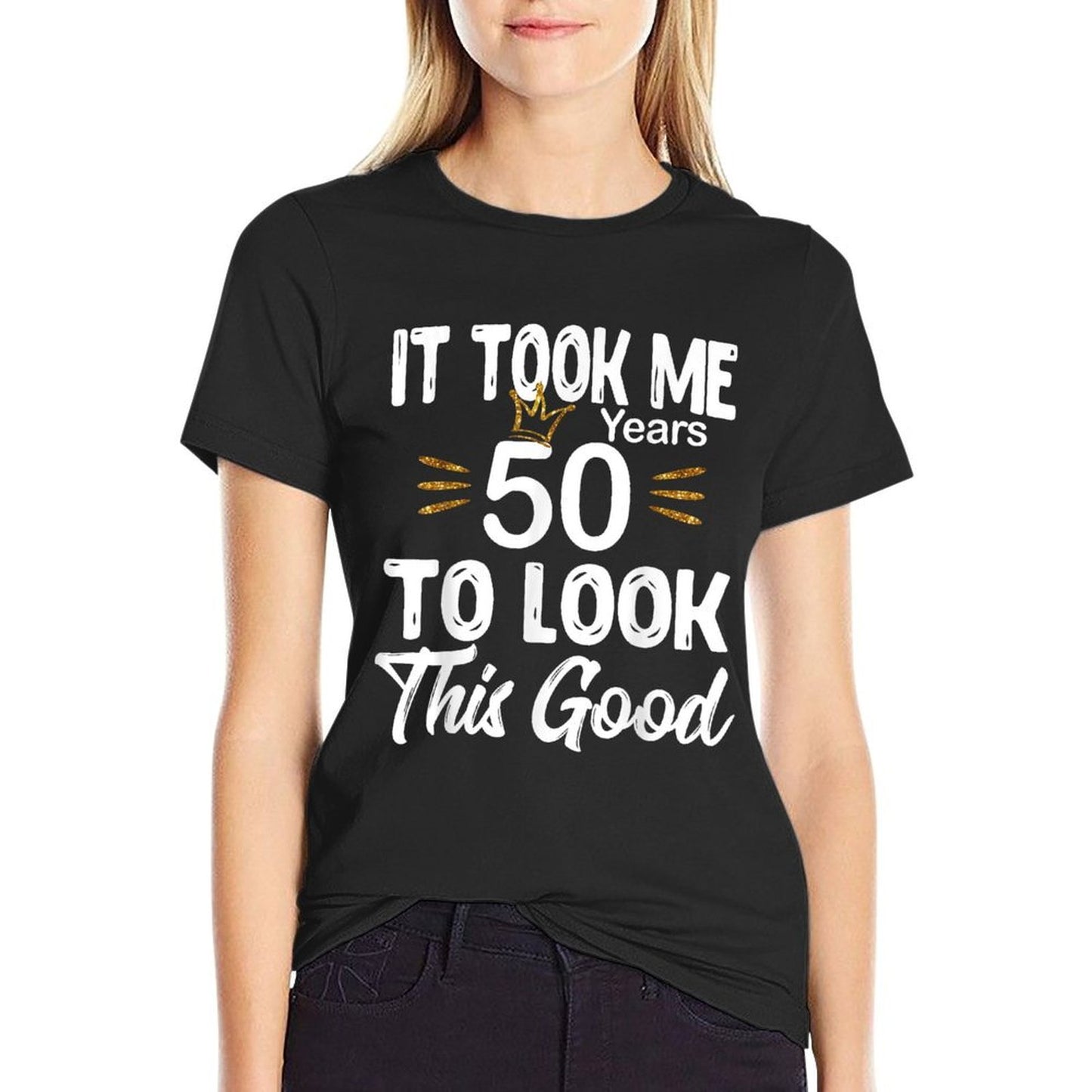 It Took Me 50 Years to Look This Good - 50th Birthday  High-quality Stitching T-Shirt