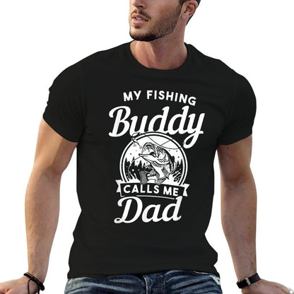 Fathers Day My Fishing Buddies Call Me Dad Men Wife Daughter  Quick-drying T-Shirt