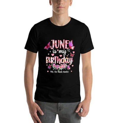 June Is My Birthday Yes The Whole Month Birthday Floral  Trendy Pattern T-Shirt