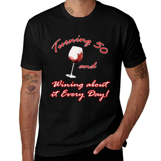 Funny Wine About It 50th Birthday  Vintage-inspired T-Shirt