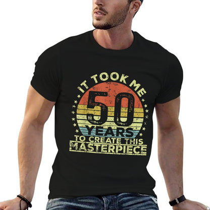 It Took Me 50 Years to Create This Masterpiece 50th Birthday  Graphic-printed T-Shirt