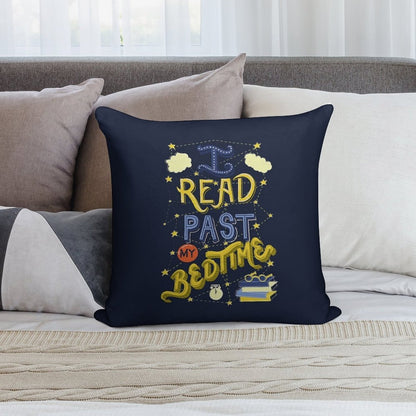I Read Past My Bedtime Soft Style Accent Throw Pillow