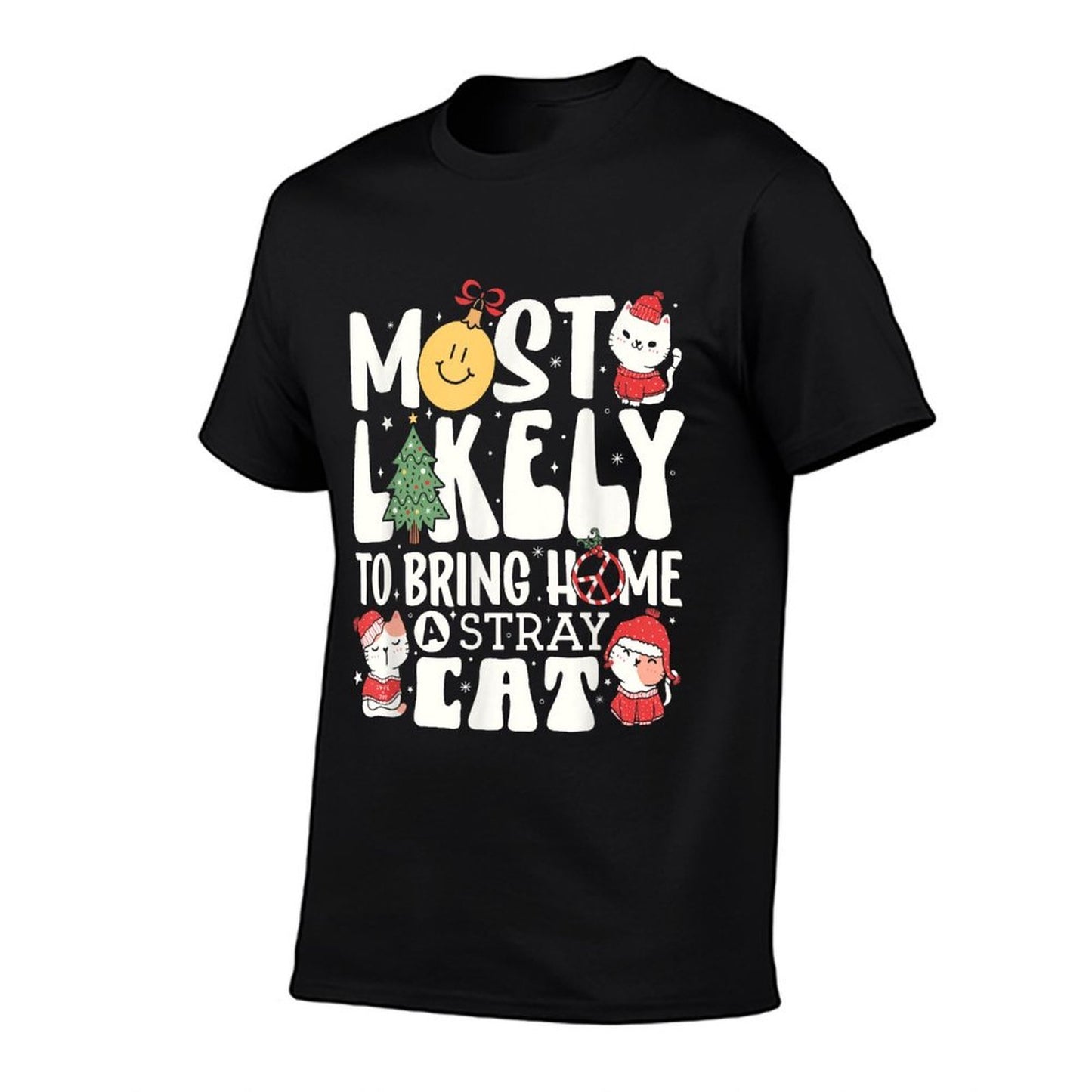 More Likely To Bring Home A Stray Cat Matching Christmas  Odor-resistant T-Shirt