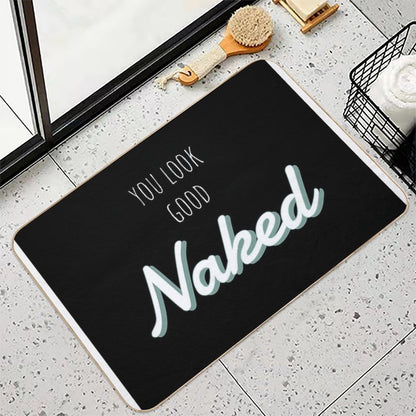 You Look Good Naked Bathroom Art  Eco-Friendly Bath Mat