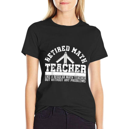 Retired Math Teacher Funny Retirement Gift Problems  Classic T-Shirt