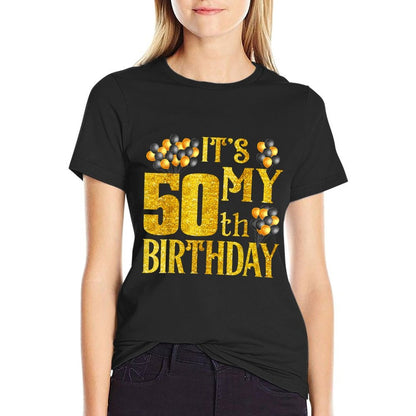 Its My 50th Birthday Happy 1972 Birthday For Men Women  Relaxed-fit T-Shirt