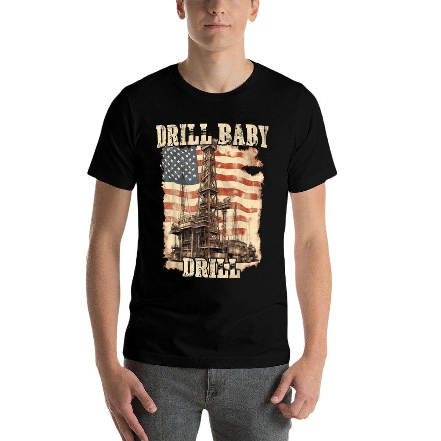 Drill Baby Drill American Design  Wrinkle-resistant T-Shirt