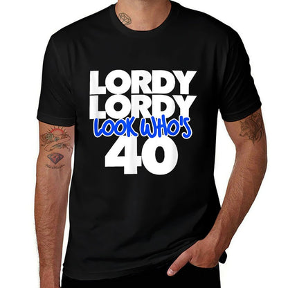 Lordy Lordy Look Who's 40 Shirt for 40th Birthday Party  Moisture-wicking T-Shirt