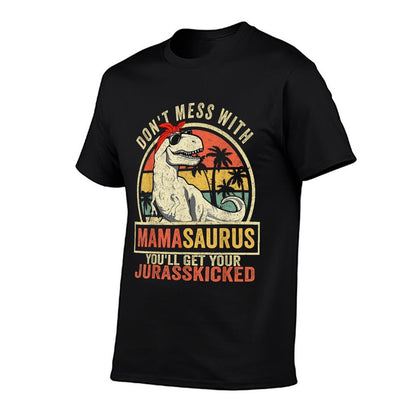 Dont Mess With Mamasaurus Youll Get Jurasskicked Mothers Day  Soft T-Shirt