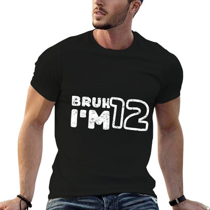 Bruh I'm 12 It's My 12th Birthday 12 Year Old Birthday  Tagless Design T-Shirt