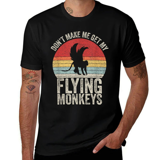 Vintage Retro Don&#39;t Make Me Get My Flying Monkeys  Graphic-printed T-Shirt