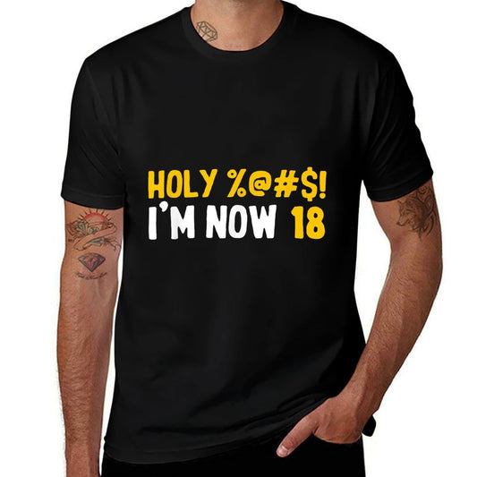Holy Shit I'm Now 18 Funny Saying Joke 18th Birthday  Eco-friendly Material T-Shirt