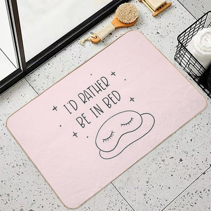 I'd Rather Be in Bed  Dirt-Trapping Bath Mat
