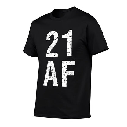 21 AF T - Funny 21st Birthday Present  Eco-friendly Material T-Shirt