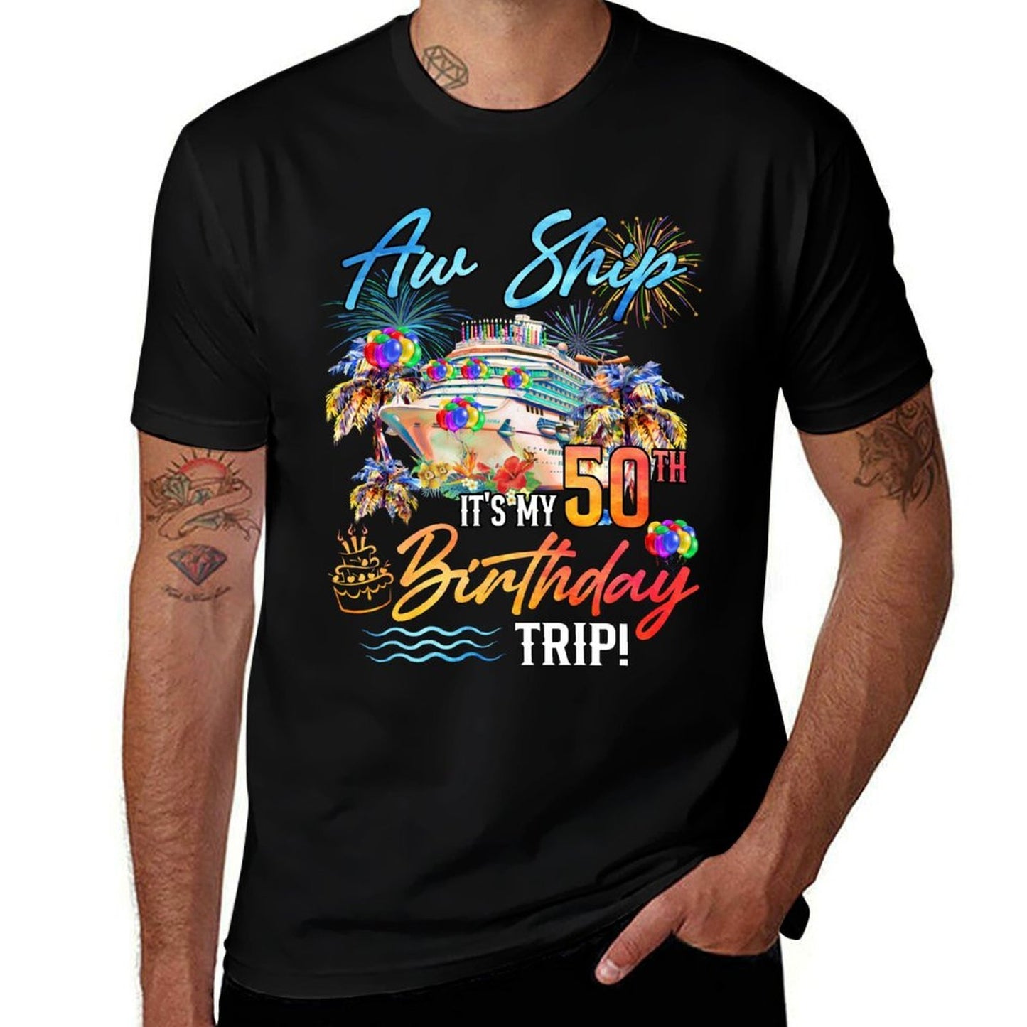 Aw Ship It's My 50th Birthday Trip  Versatile T-Shirt