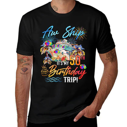 Aw Ship It's My 50th Birthday Trip  Versatile T-Shirt