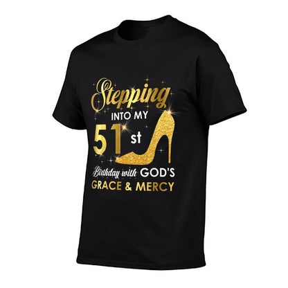 Stepping Into My 51st Birthday with God's Grace And Mercy  Stretchy T-Shirt