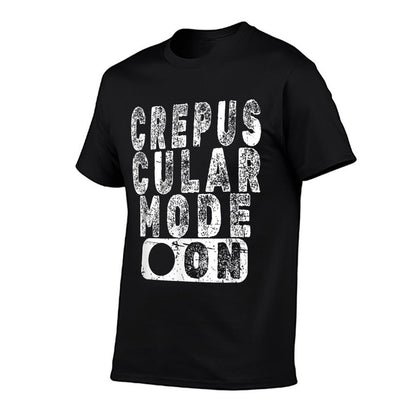 Crepuscular Mode On - Most Active At Evening Twilight Lover  Stretchy T-Shirt
