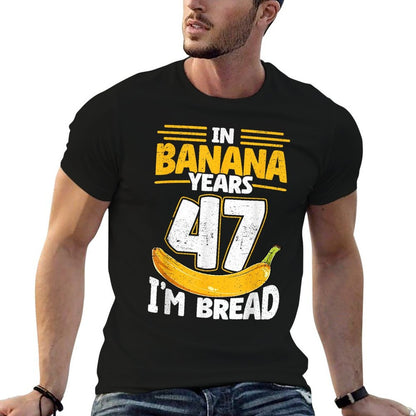 In Banana Years I'm Bread 47 Years Old Banana 47th Birthday  Vintage-inspired T-Shirt