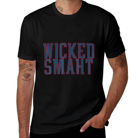 Wicked Smaht Funny Boston Mass  High-quality Stitching T-Shirt