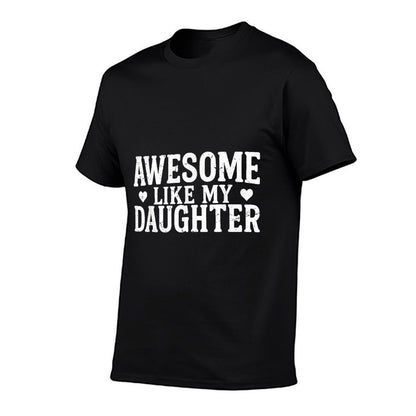 Awesome Like My Daughter Men Funny Fathers Day Dad  Odor-resistant T-Shirt