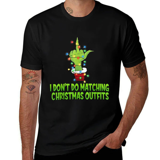 I Dont Do Matching Christmas Outfits But I Do Xmas Couples  Quick-drying T-Shirt