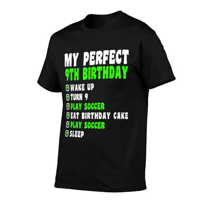 9 Year Old My Perfect 9th Birthday Soccer 9th Birthday  Wrinkle-resistant T-Shirt