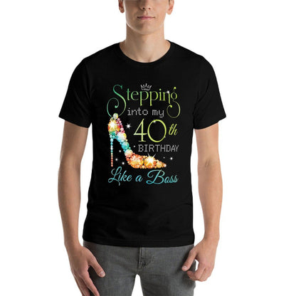 Stepping Into My 40th Birthday Like A Boss Funny For Women  Affordable Price T-Shirt