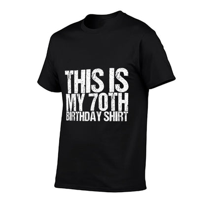 This Is My 70th Birthday  Stretchy T-Shirt