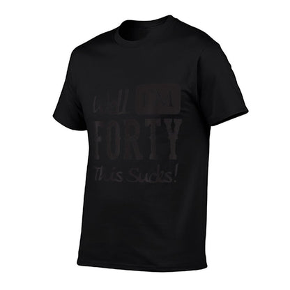 Well I'm Forty - This Sucks - Funny 40th Birthday  Soft T-Shirt