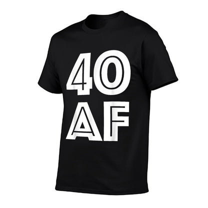 40th Birthday - 40 AF Fabulous at 40  Easy-care T-Shirt