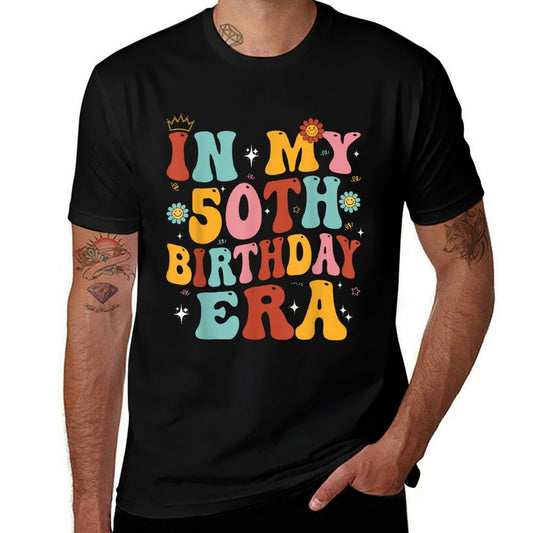 In My 50th Birthday Era Groovy Fifty 50 Years Old  Quick-drying T-Shirt
