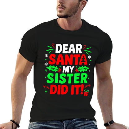 Dear Santa My Sister Did It Funny Christmas Boys Sibling  Slim-fit Cut T-Shirt