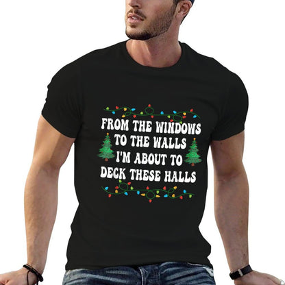 Funny from The Windows to The Walls Im About to Deck Xmas  Oversized Silhouette T-Shirt