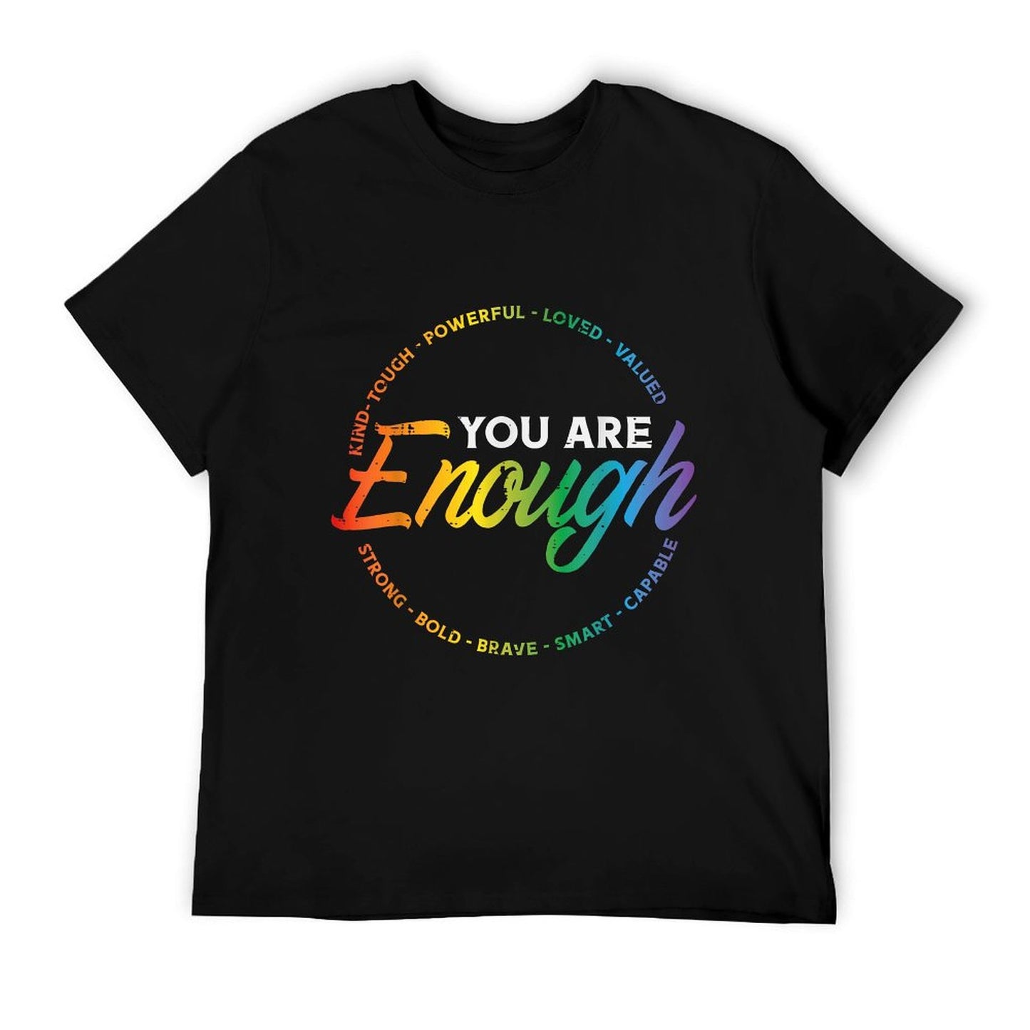 Gay You Are Enough Rainbow Pride Ally LGBTQ Men Women Affordable Price T-Shirt