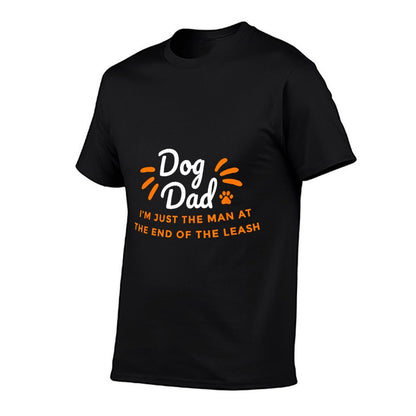 Dog Dad, Just The Man at The End of The Leash - Fathers Day  Trendy Pattern T-Shirt