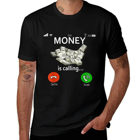 Money Is Calling And I Must Go Phone Screen Funny Cash Gifts  Slim-fit Cut T-Shirt