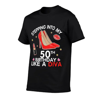 Stepping Into My 50th Birthday Like A Diva Happy 50 Yrs Old  Classic T-Shirt