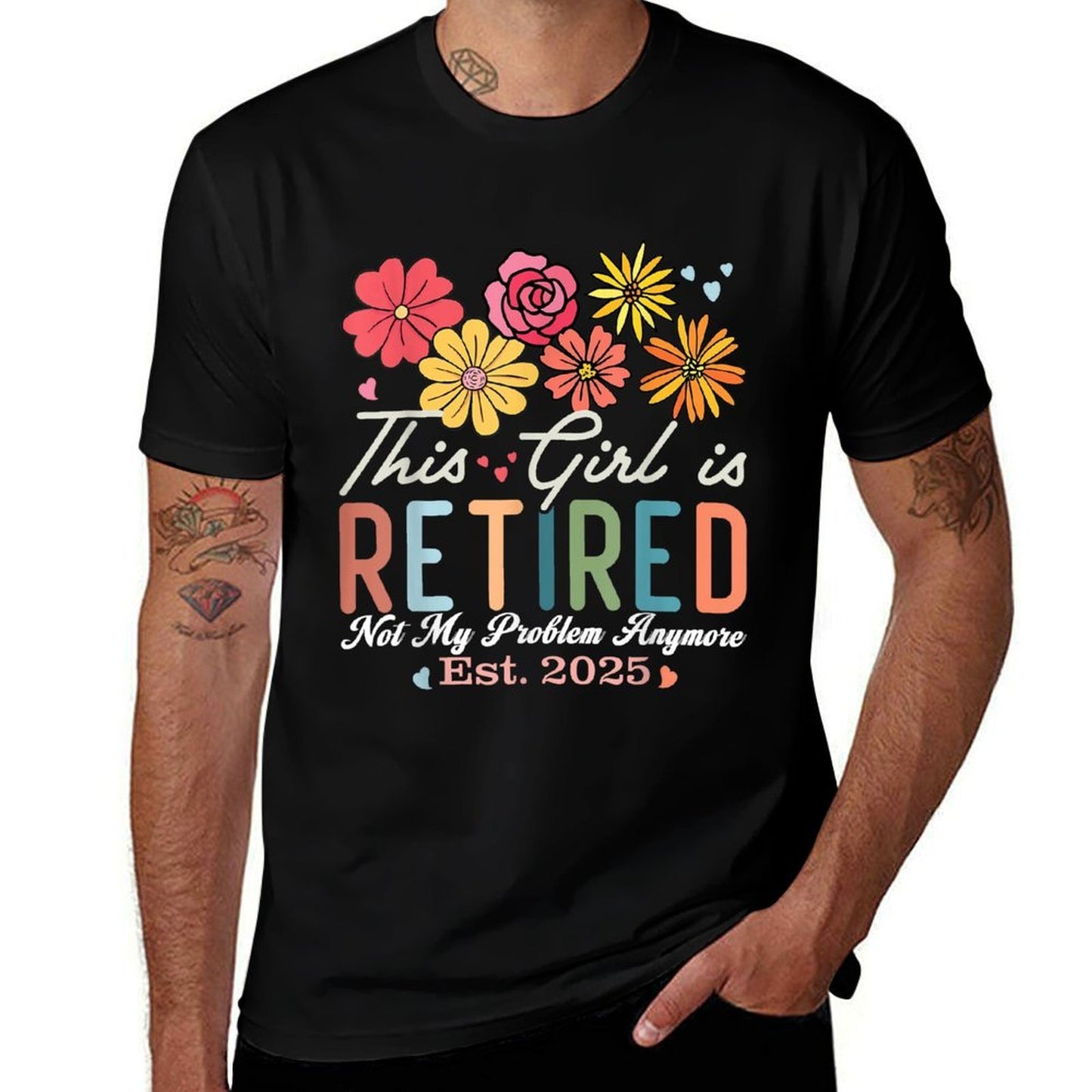 This Girl Is Retired 2025 Not My Problem Anymore Retirement  Rolled Sleeves T-Shirt