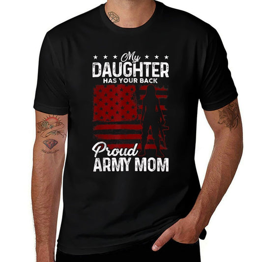 Womans My Daughter Has Your Back Proud Army Mom Gift  Durable T-Shirt