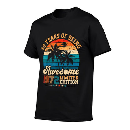 50 Year Old Gifts Awesome 1972 Limited Edition 50th Birthday  Affordable Price T-Shirt