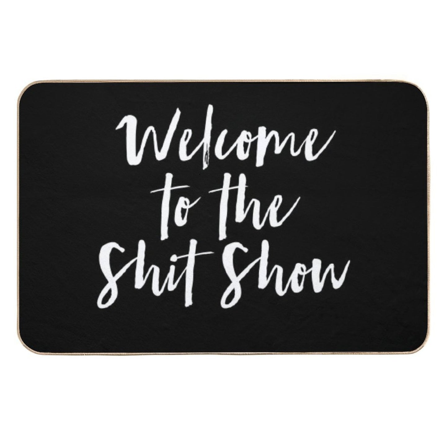 Welcome to The Shit Show  Rapid-Drying Bath Mat