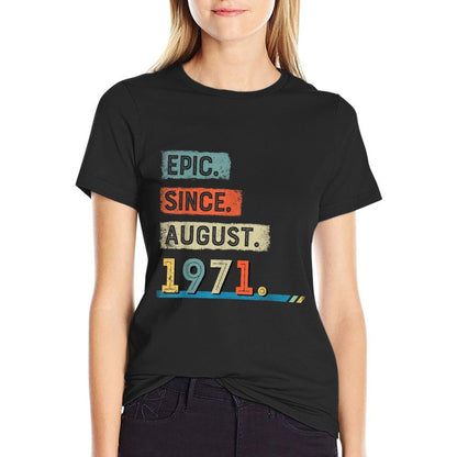Epic Since August 1971 50th Birthday Men  Affordable Price T-Shirt
