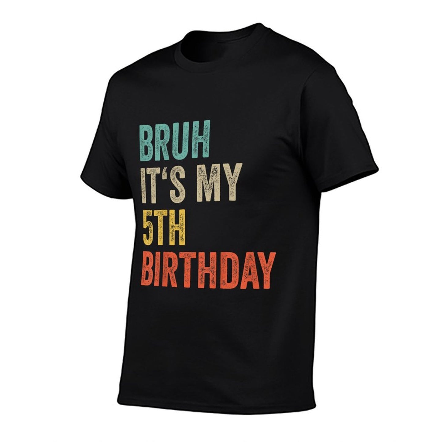Kids Bruh Its My 5th Birthday Five Year Old Girl Boy 2020 Bday  Slim-fit Cut T-Shirt