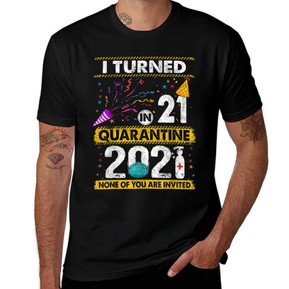 I Turned 21 In Quarantine 2021 21 Years Old 21st Birthday  Trendy Pattern T-Shirt