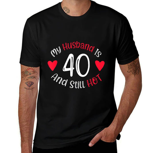 Women's My Husband Is 40 And Still Hot Funny 40th Birthday G  Slim-fit Cut T-Shirt